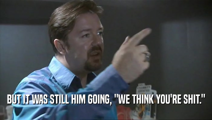BUT IT WAS STILL HIM GOING, 