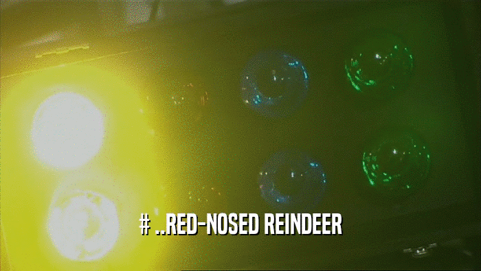 # ..RED-NOSED REINDEER  