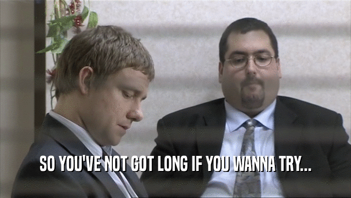 SO YOU'VE NOT GOT LONG IF YOU WANNA TRY...  