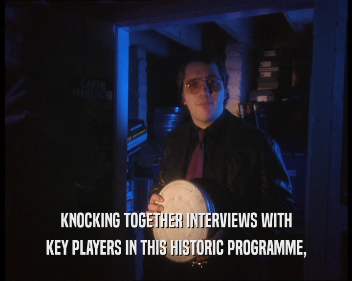 KNOCKING TOGETHER INTERVIEWS WITH KEY PLAYERS IN THIS HISTORIC PROGRAMME, 