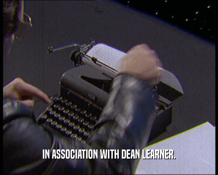 IN ASSOCIATION WITH DEAN LEARNER.  