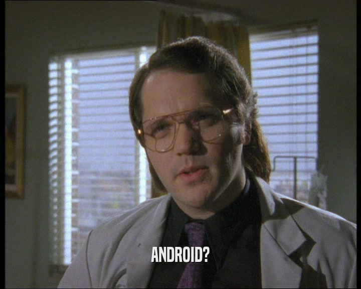 ANDROID?
  