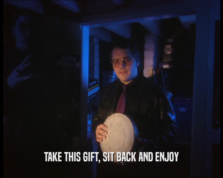 TAKE THIS GIFT, SIT BACK AND ENJOY  