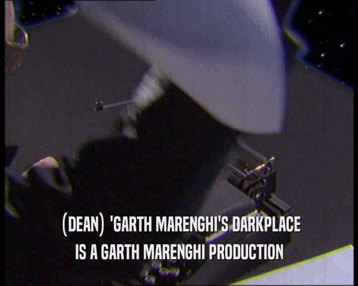 (DEAN) 'GARTH MARENGHI'S DARKPLACE IS A GARTH MARENGHI PRODUCTION 