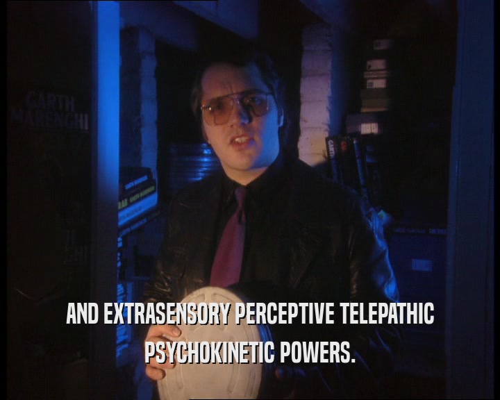 AND EXTRASENSORY PERCEPTIVE TELEPATHIC PSYCHOKINETIC POWERS. 