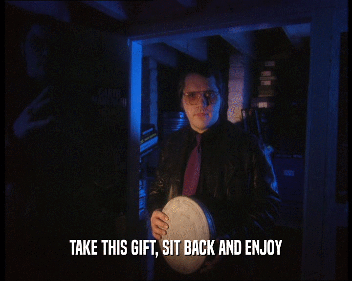 TAKE THIS GIFT, SIT BACK AND ENJOY  