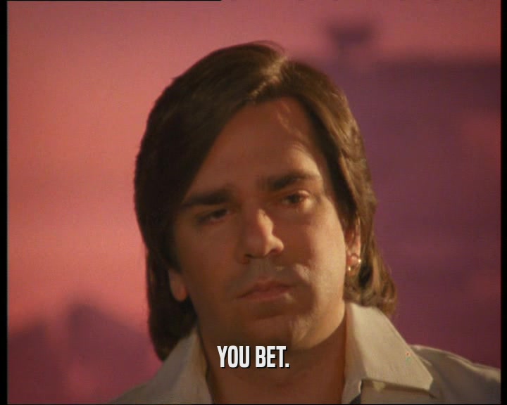 YOU BET.  
