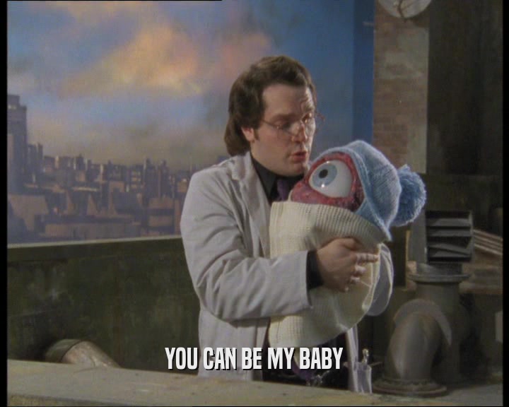 YOU CAN BE MY BABY  