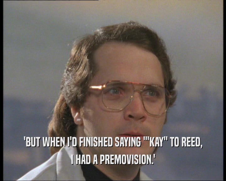 'BUT WHEN I'D FINISHED SAYING 