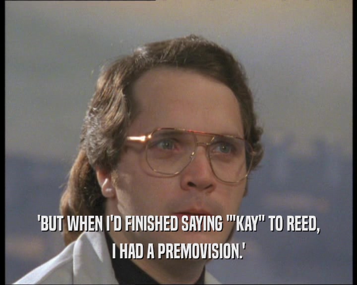 'BUT WHEN I'D FINISHED SAYING 