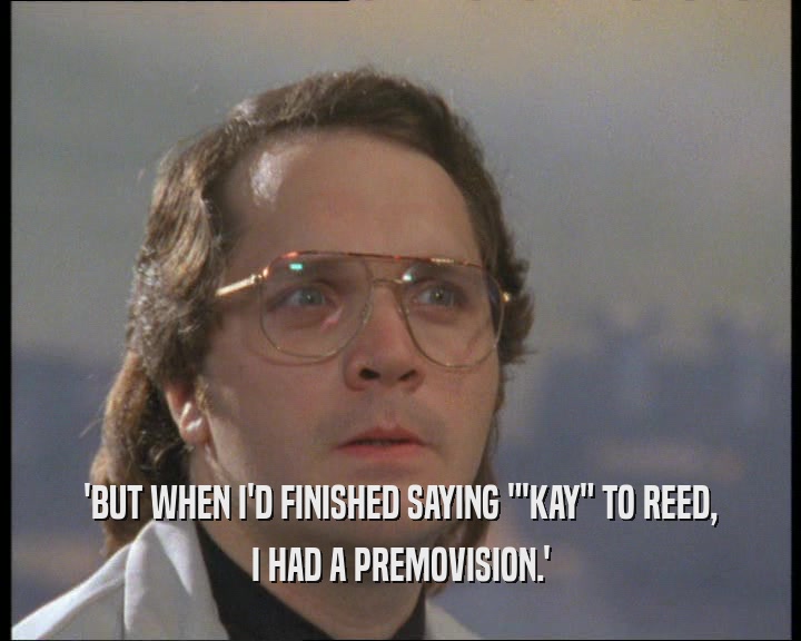 'BUT WHEN I'D FINISHED SAYING 