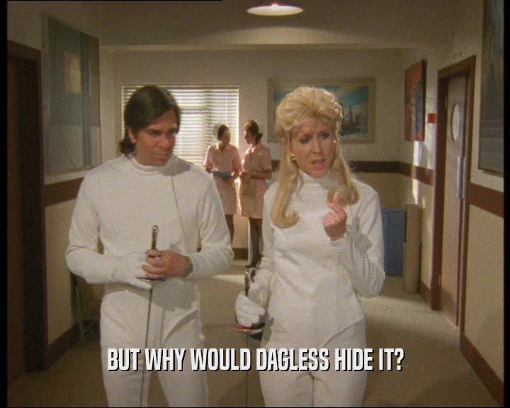 BUT WHY WOULD DAGLESS HIDE IT?  