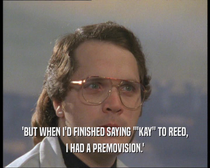 'BUT WHEN I'D FINISHED SAYING 