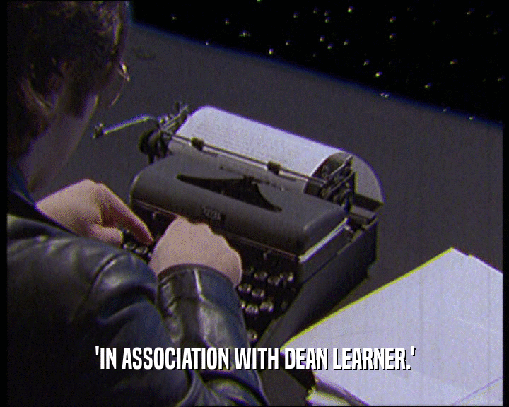 'IN ASSOCIATION WITH DEAN LEARNER.'  