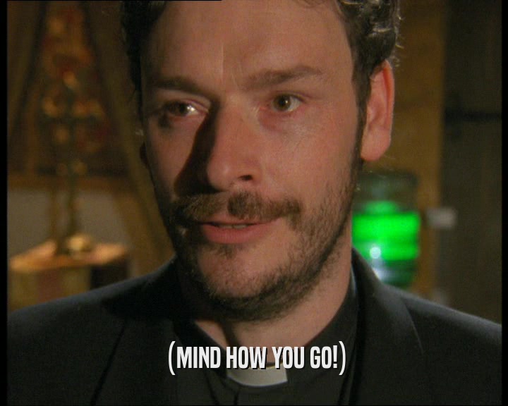 (MIND HOW YOU GO!)  