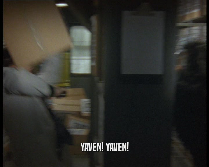 YAVEN! YAVEN!  