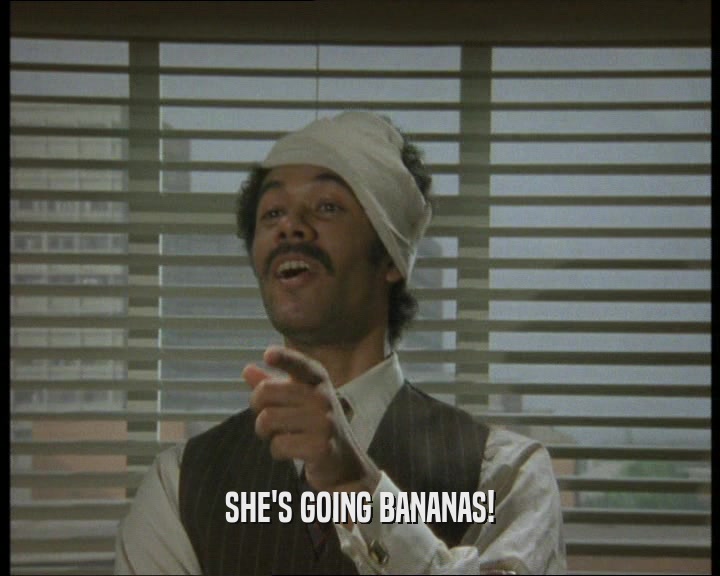 SHE'S GOING BANANAS!  