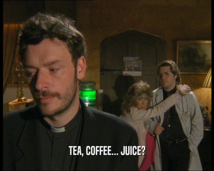 TEA, COFFEE... JUICE?  