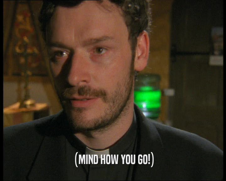 (MIND HOW YOU GO!)  