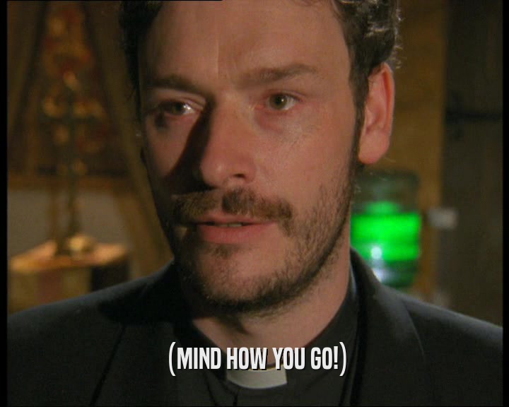 (MIND HOW YOU GO!)  