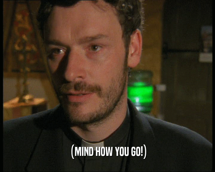 (MIND HOW YOU GO!)  