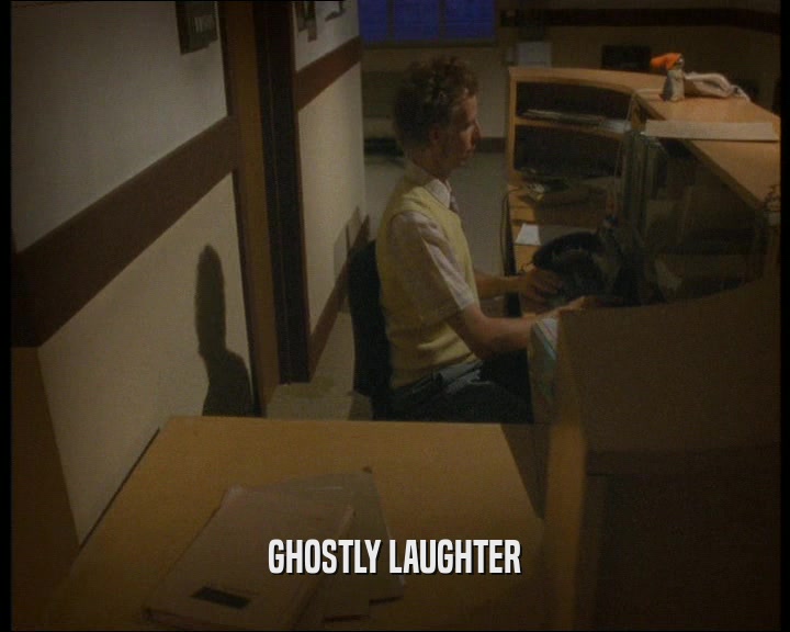 GHOSTLY LAUGHTER
  