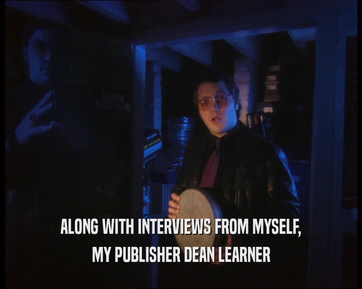ALONG WITH INTERVIEWS FROM MYSELF, MY PUBLISHER DEAN LEARNER 
