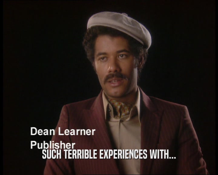 SUCH TERRIBLE EXPERIENCES WITH...  