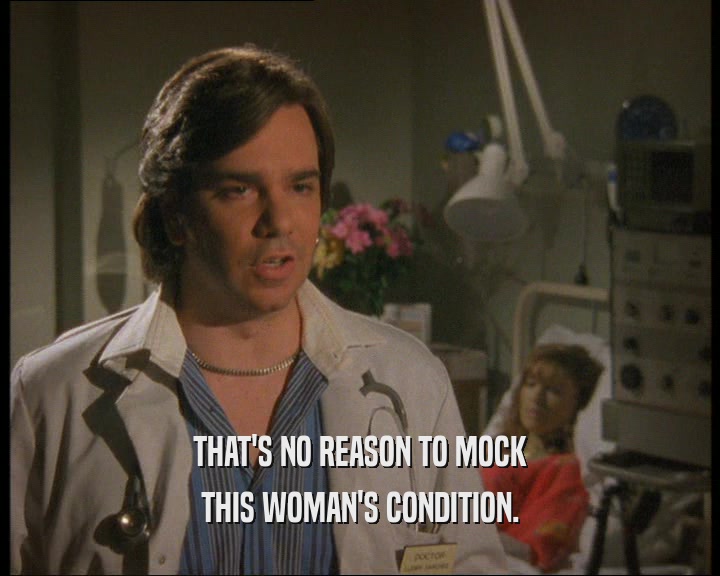 THAT'S NO REASON TO MOCK THIS WOMAN'S CONDITION. 