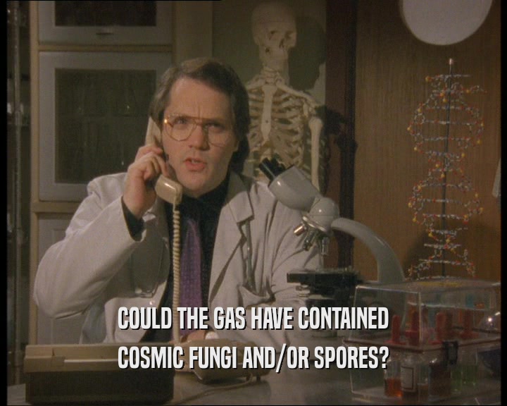 COULD THE GAS HAVE CONTAINED COSMIC FUNGI AND/OR SPORES? 