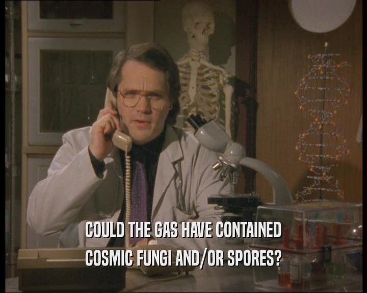 COULD THE GAS HAVE CONTAINED COSMIC FUNGI AND/OR SPORES? 
