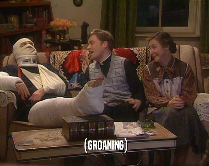 (GROANING)  