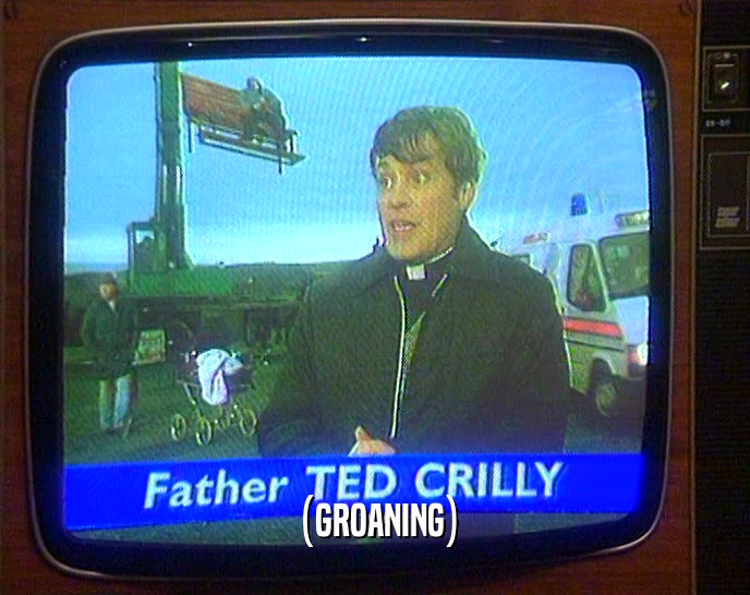 (GROANING)  
