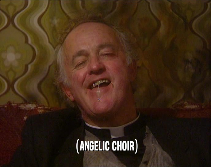 (ANGELIC CHOIR)  