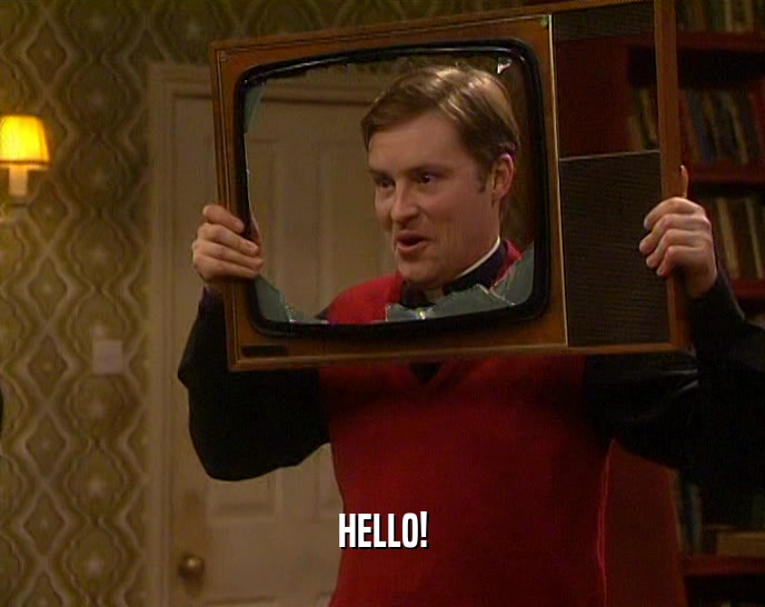 HELLO!  