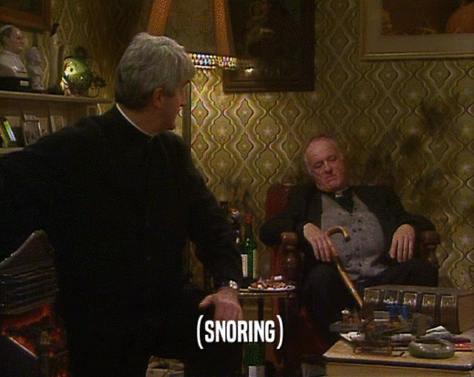 (SNORING)  