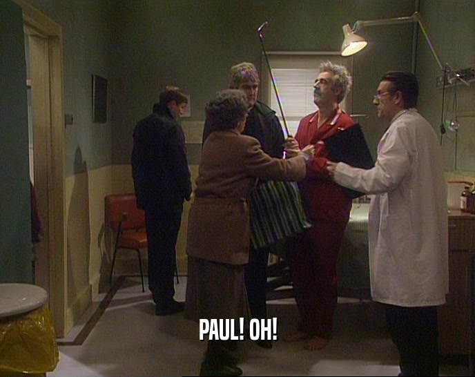 PAUL! OH!  