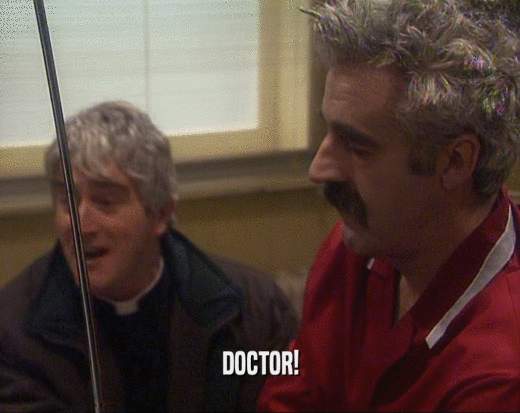 DOCTOR!  