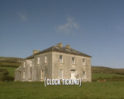 (CLOCK TICKING)  