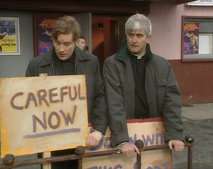 RIGHT, DOUGAL. I'VE HAD ENOUGH. WE'RE LEAVING. 