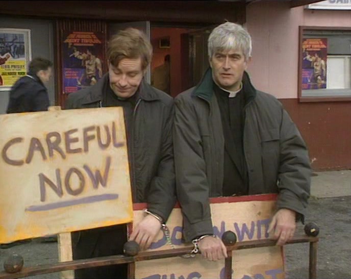 RIGHT, DOUGAL. I'VE HAD ENOUGH. WE'RE LEAVING. 