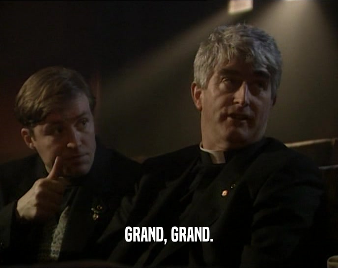 GRAND, GRAND.  