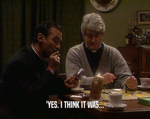 'YES. I THINK IT WAS...  