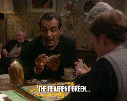 'THE REVEREND GREEN...  