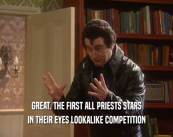 GREAT. THE FIRST ALL PRIESTS STARS IN THEIR EYES LOOKALIKE COMPETITION 