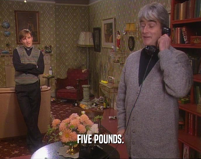 FIVE POUNDS.  