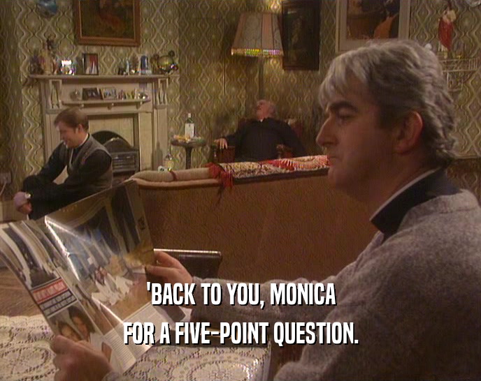 'BACK TO YOU, MONICA
 FOR A FIVE-POINT QUESTION.
 