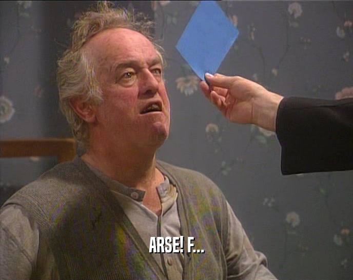 ARSE! F...  
