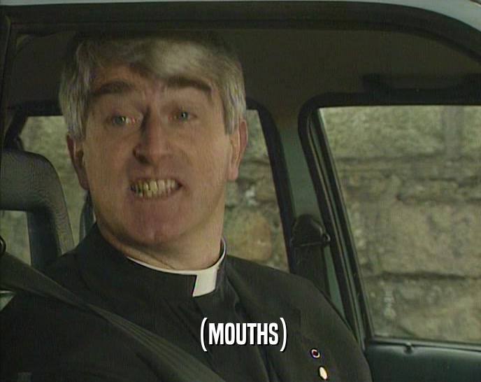 (MOUTHS)  