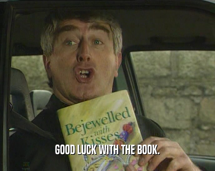 Image result for good luck with the book father ted
